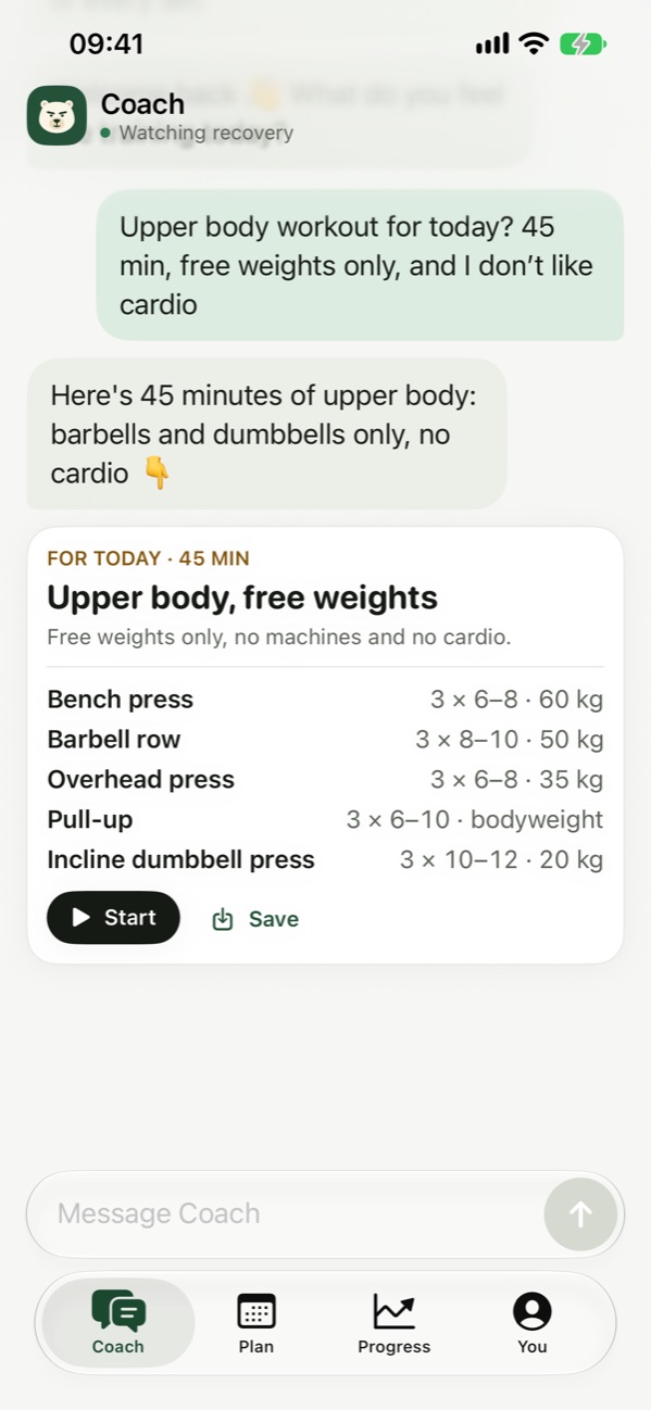 The chat. You ask: Upper body workout for today? 45 min, free weights only, and I don't like cardio. The coach answers with a 45-minute workout card: bench press, barbell row, overhead press, pull-up and incline dumbbell press, each with sets, reps and weight, and a Start button.